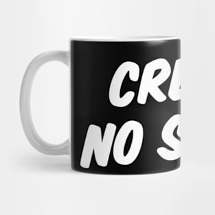 CREAM, NO SUGAR Mug